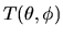 $T(\theta, \phi)$